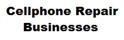 Cellphone Repair Businesses